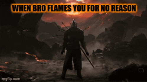 a man kneeling in front of a volcano with the words when bro flames you for no reason above him
