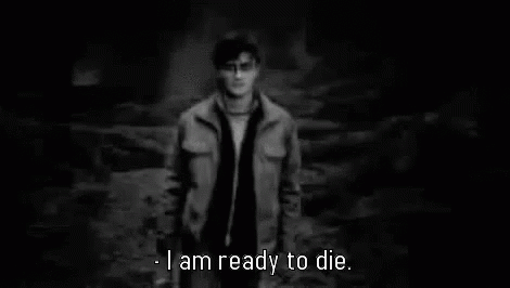 I'M Ready To Die GIF - Harry Potter Daniel Radcliffe Ready To Die GIFs