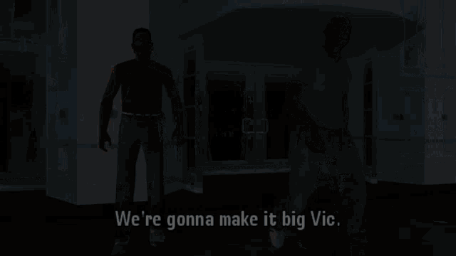 two men walking in front of a building with the words " we 're gonna make it big vic "