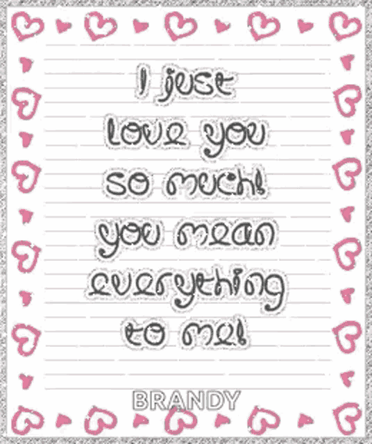 i just love you so much you mean everything to me by brandy