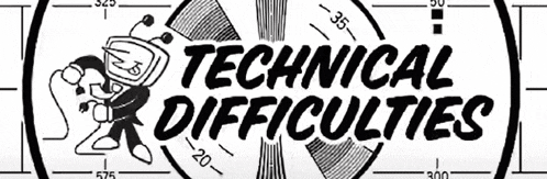a sign that says technical difficulties with a cartoon character on it
