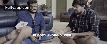 Bloody Android User.Gif GIF - Bloody Android User Sateesh Peddaiahgari Nri Sitralu GIFs