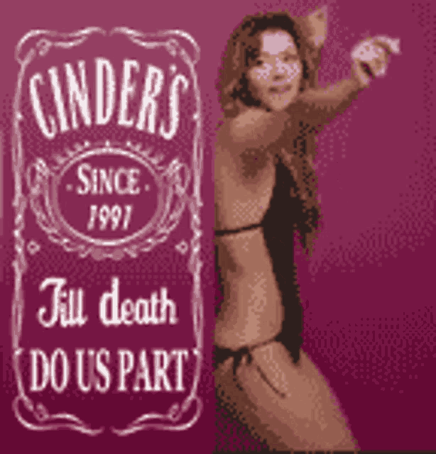 a woman in a bikini is standing in front of a sign that says cinders since 1997 till death do us part