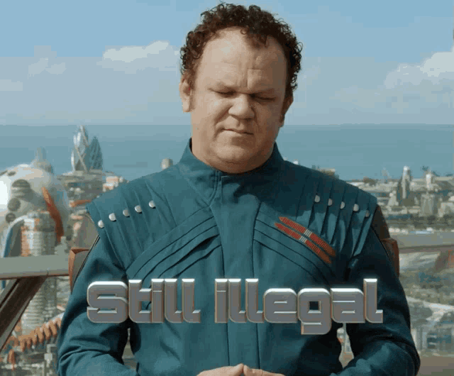 a man in a blue suit with the words still illegal on the bottom