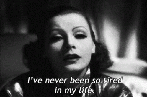 Vintage Film Ive Never Been So Tired In My Life GIF - Vintage Film Ive Never Been So Tired In My Life Tired GIFs