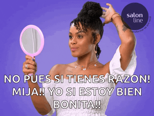 a woman is looking at her hair in a pink mirror and says no pues si tienes razon mija yo si estoy bien