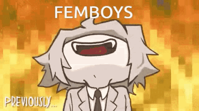 a cartoon of a man in a suit and tie with the words femboys previously written on the bottom .