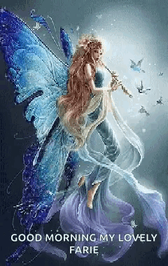 a fairy playing a flute with the words good morning my lovely farie below her