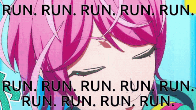 a picture of a girl with pink hair and the words run run run run run run run