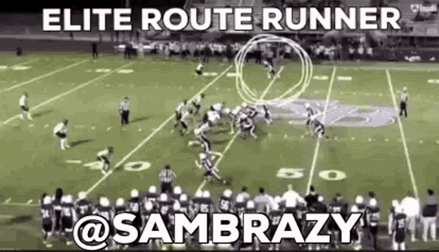 a football game is being played on a field with the words elite route runner @sambrazy above it .