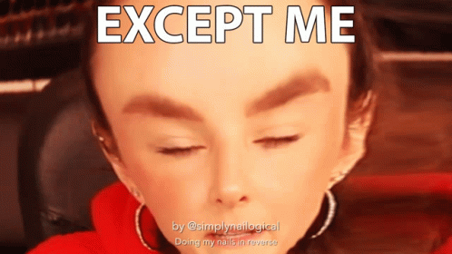 Except Me Not Me GIF - Except Me Not Me Doesnt Include Me GIFs