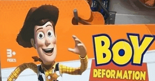 a toy story woody doll is standing in front of a sign that says `` boy deformation '' .