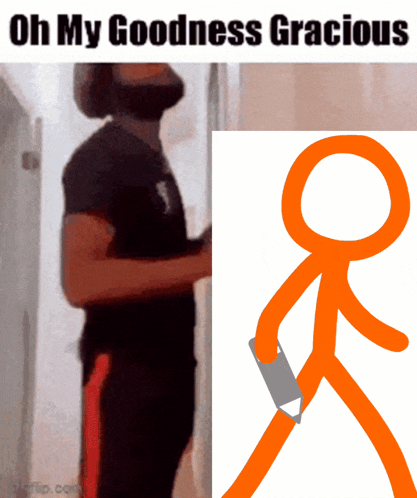 a man with a beard is standing next to an orange stick figure with the words oh my goodness gracious below him