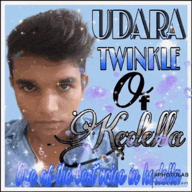 a picture of a young man with the words udara twinkle of kedella on it