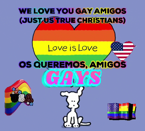 a poster that says we love you gay amigos just us true christians love is love os queremos amigos gays