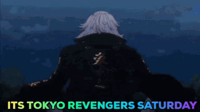 a group of anime characters are standing next to each other with the words its tokyo revengers saturday in the background .