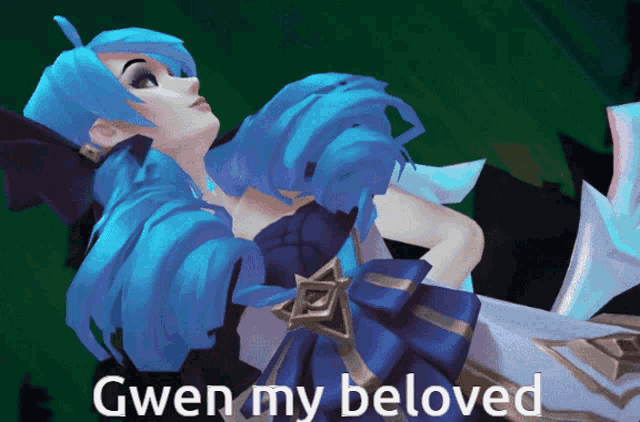gwen my beloved is written on a picture of a girl with blue hair