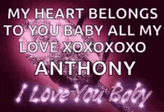 My Heart Belongs To You Baby All My Love GIF - My Heart Belongs To You Baby All My Love Xoxoxo Anthony GIFs