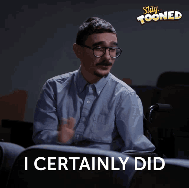 a man in a wheelchair says " i certainly did " in front of a stay tooned logo