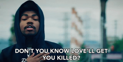 Lovell Get You Killed Love Will Kill You GIF