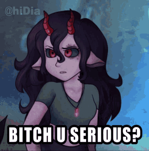 a cartoon of a girl with horns and the words bitch u serious