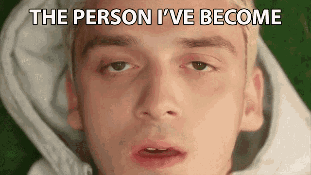 The Person Ive Become Myself GIF - The Person Ive Become Me Myself GIFs