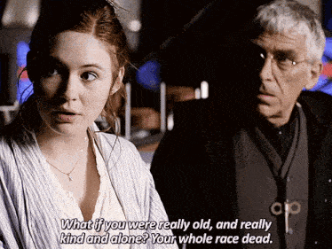 a man and a woman are having a conversation and the woman says " what if you were really old "