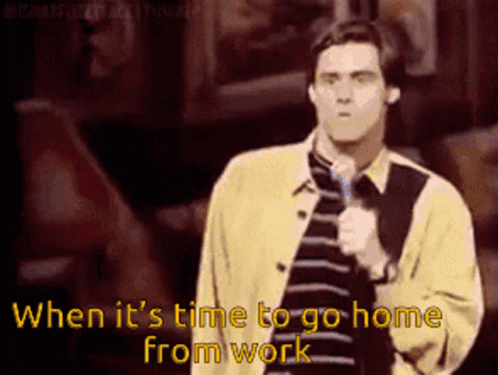 Time Go Home GIF - Time Go Home Work GIFs