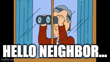 a cartoon of a man looking through binoculars with the caption hello neighbor ...
