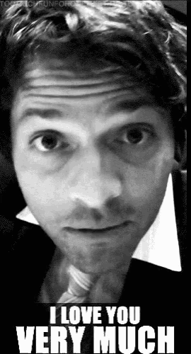 a black and white photo of a man with the words i love you very much on the bottom