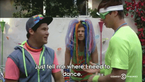 a man in a neon green shirt says " just tell me where i need to dance .. "