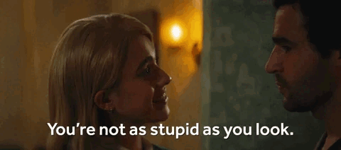 Margaret Qualley Stupid GIF - Margaret Qualley Stupid You'Re Not As Stupid As You Look GIFs