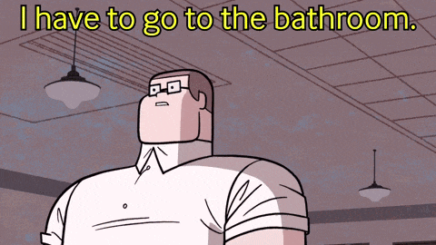 a cartoon of a man with the words i have to go to the bathroom