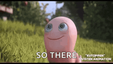 a pink worm with big eyes is standing in the grass with the words `` so there '' written below it .
