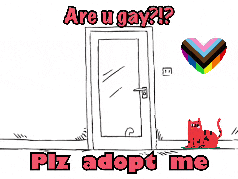 a drawing of a cat looking out of a door with the words are u gay ? plz adopt me