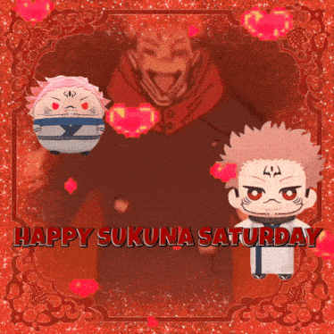 a card that says happy sukuna saturday with a cartoon character