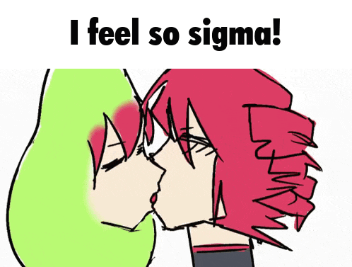 a cartoon of two girls kissing with the words i feel so sigma
