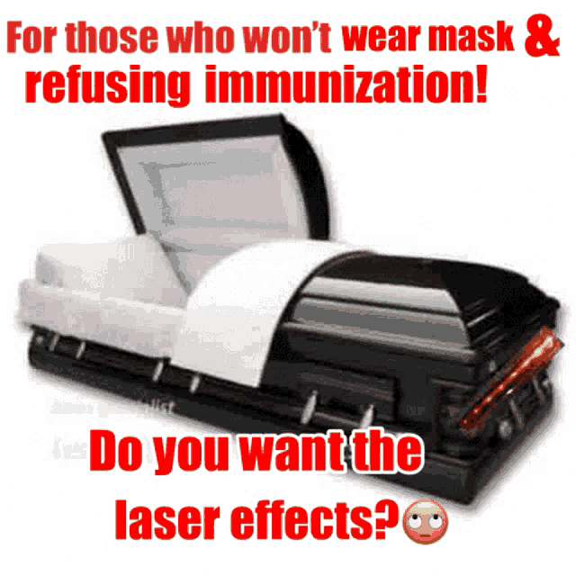 a black coffin with the words " for those who won t wear mask & refusing immunization "
