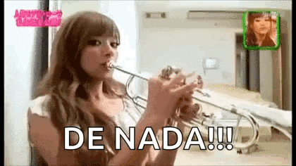 a woman is playing a trumpet with the words `` de nada !!! '' written on the bottom .