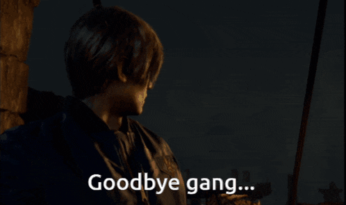 a video game character says goodbye gang