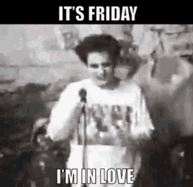 The Cure Friday GIF - The Cure Friday Im In Love GIFs
