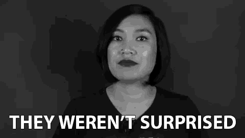 a woman is talking in a black and white photo and says `` they weren 't surprised '' .