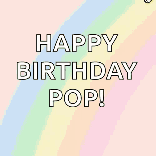 a birthday card that says happy birthday pop on a rainbow background .