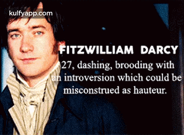 Fitzwilliam Darcy27, Dashing, Brooding Withintroversion Which Could Bemisconstrued As Hauteur..Gif GIF - Fitzwilliam Darcy27 Dashing Brooding Withintroversion Which Could Bemisconstrued As Hauteur. GIFs