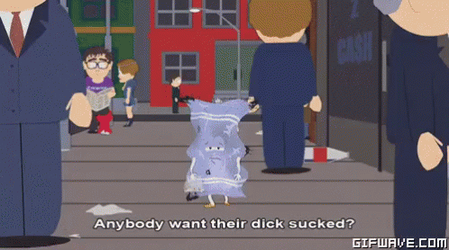 Anybody Want Their Dick Sucked GIF - Towelie South Park GIFs