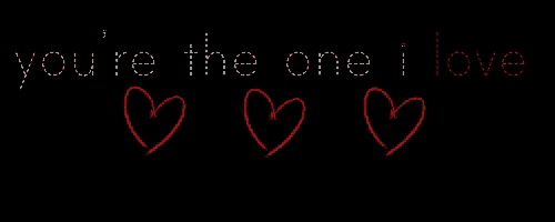 the words you 're the one i love are written on a black background