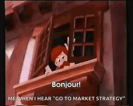 a cartoon of a boy on a balcony says bonjour me when i hear " go to market strategy "