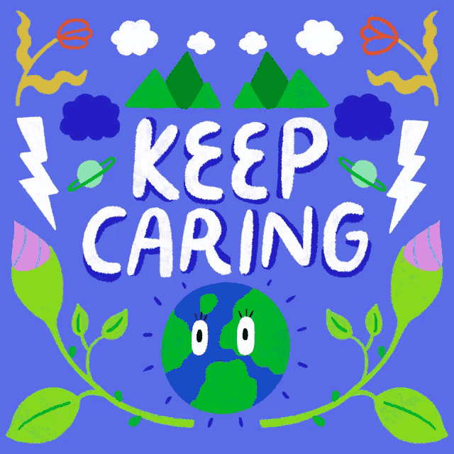 a poster that says " keep caring " with a cartoon earth
