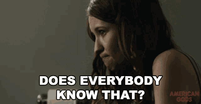 a woman says does everybody know that in an american gods ad