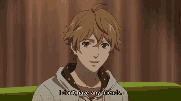 a cartoon character says i don t have any friends